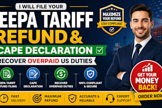 file your ieepa tariff refund cape declaration and recover overpaid US duties