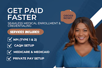 do medical enrollment, credentialing, npi, caqh, US medicaid, and medicare setup