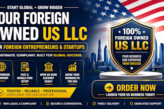 create your foreign owned US llc for foreign entrepreneurs and startups