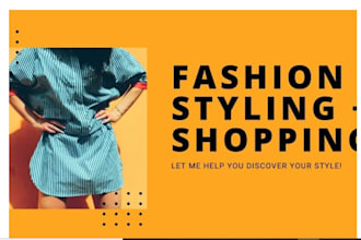 be your personal online shopper and fashion stylist