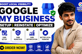 set up or reinstate and optimize google my business for better local visibility