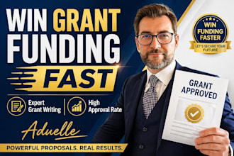 do grant writing and write a winning grant proposal to secure funding fast