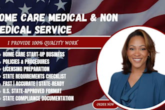 write medical and non medical home care policy and procedure manual for us state