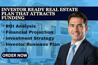write investor ready real estate plan with financial projection