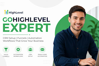 be ghl gohighlevel expert to setup highlevel website funnel workflow automation
