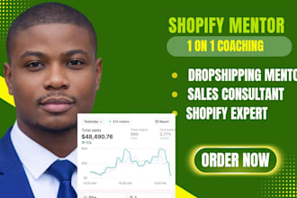 be your shopify mentor dropshipping coach ecommerce consultant shopify coach
