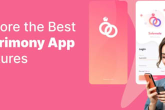 develop dating app, matrimonial app, and matchmaking system