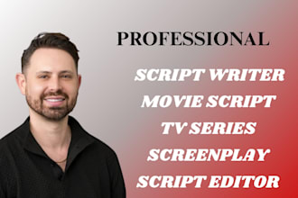 write your movie script, screenplay film script, tv series