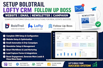 setup boldtrail lofty crm follow up boss website email newsletter campaign