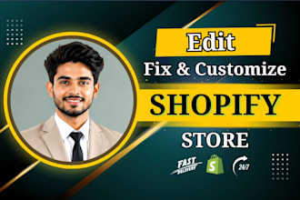 edit, fix and customize your shopify store professionally