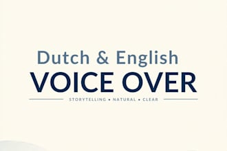 record a natural dutch and english voice over