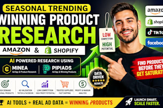 find seasonal trending shopify, amazon products ai research using minea pipiads