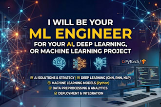 be your ml engineer for your ai ,deep learning or machine learning project