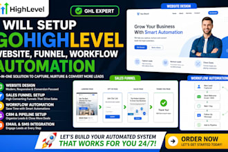 be ghl gohighlevel expert to setup highlevel website funnel workflow automation