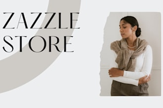 create and manage a zazzle pod store with custom designs