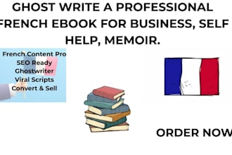 ghostwrite a professional french ebook for business, self help, memoir