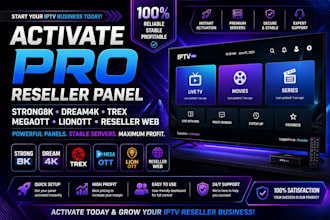 activate pro reseller panel, strong8k,dream4k,trex,megaott,lionott, reseller web