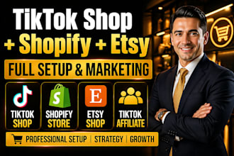 setup tik tok shop, tik tok affiliate, shopify, etsy and tiktok shop marketing