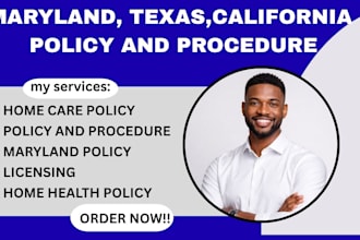 do maryland, texas, california home care policies and procedures