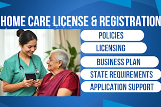 help you get home care license, assisted living license and agency registration