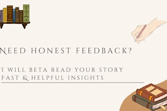 beta read your story and give honest feedback