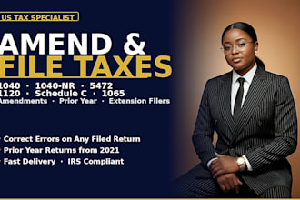 amend and file us tax returns form 1040, 1040nr, 5472, 1120, schedule c
