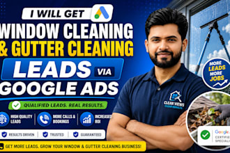 gnerate window cleaning and gutter cleaning leads via google ads