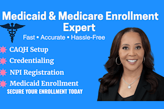 handle medicaid provider enrollment, revalidation, and credentialing