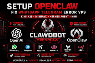 setup openclaw fix whatsapp telegram error vps kimi k25 minimax hermes agent n8n