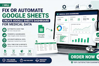 fix or automate google sheets, create sheets dashboard for medical data