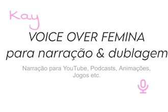 female voice over for narration, character dubbing