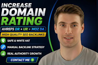 increase ahrefs DR domain rating 60 plus, ur and  moz domain authority