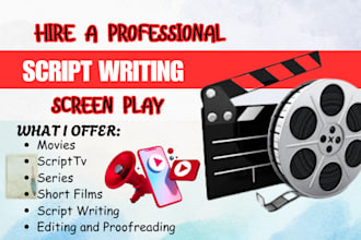 write professional movie script, tv series, film script writing script writer