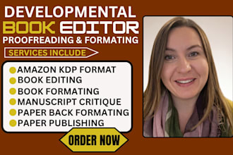 developmental edit, line edit, and proofread your book to publishing standard