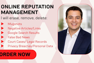 remove mugshots, delete negative links, erase bad articles, false news in google