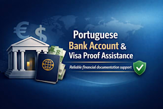 assist with your portuguese bank account and visa financial proof