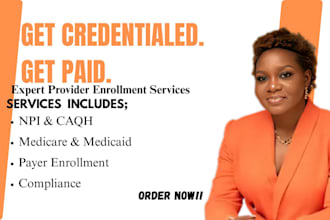 set up US medicaid, medicare enrollment, npi, caqh, and provider credentialing