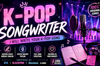 create an original kpop song edm singer  songwriter to your style and concept