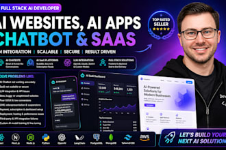 develop ai website, ai app chatbot saas, llm ai software as full stack developer