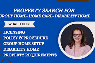 get property for your group home, home care, assisted living, disability home