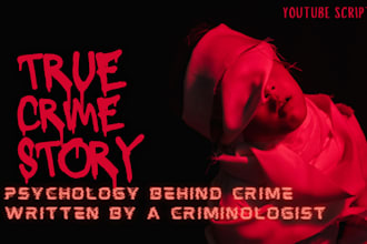 write engaging true crime stories and youtube crime scripts
