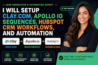 setup clay com, apollo io sequences, hubspot crm workflows, and automation