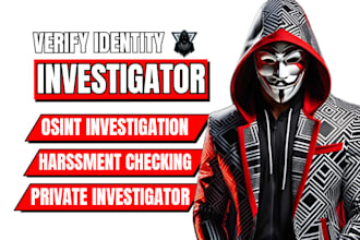 verify person identity as private investigator and do osint online investigation
