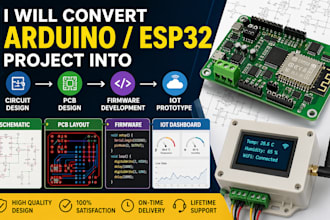 convert arduino esp32 project into pcb design, circuit, firmware, iot prototype