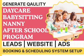 generate daycare, babysitting, nanny, after school program leads and website