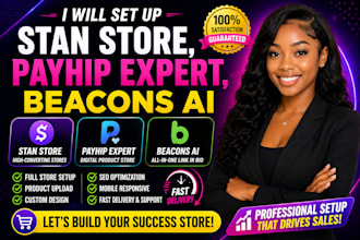 design and setup stan store, payhip store and beacons ai with SEO