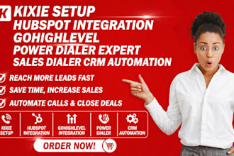 do kixie setup kixie hubspot integration kixie goghighlevel power dialer expert