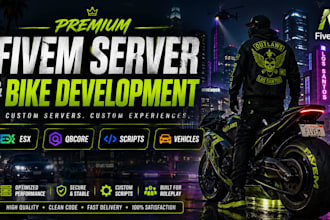 build premium fivem bikes,servers,scripts,and custom assets for elite clients