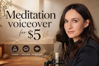 record a soothing female guided meditation voice over