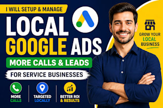 setup and manage google ads for local service businesses